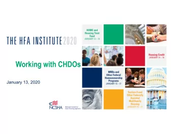 Working with CHDOs  January 13, 2020  CHDO Topics   Update on program deadlines   Choice of