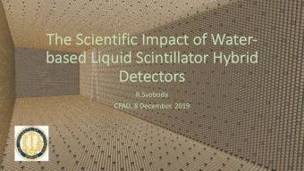 The  The Scie  Scientif  ific I  ic Impact  mpact o  of W  Water-  based Li  Liquid Scintillator