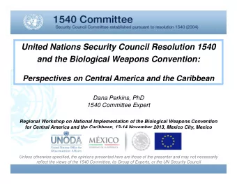 United Nations Security Council Resolution 1540  and the Biological Weapons Convention: