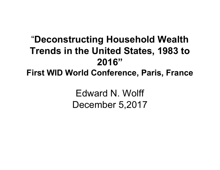 deconstructing household wealth trends in the united