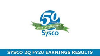 SYSCO 2Q FY20 EARNINGS RESULTS  Forward Looking Statements  Statements made in this presentation or