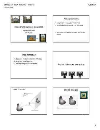 Announcements  Assignment 1 is out, due Fri Sept 22  Presentation assignments - up this week