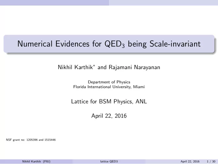 numerical evidences for qed 3 being scale invariant