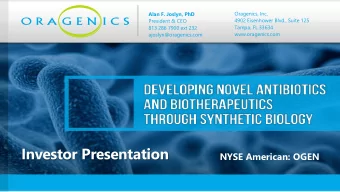 Investor Presentation  NYSE American: OGEN  Safe Harbor Statement  Certain statements made in this