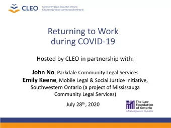 Returning to Work  during COVID-19  Hosted by CLEO in partnership with: John No , Parkdale