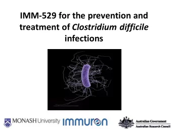 IMM-529 for the prevention and treatment of Clostridium difficile  infections  Clostridium