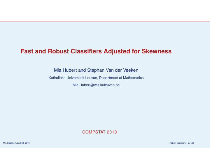 fast and robust classifiers adjusted for skewness
