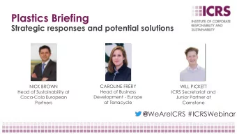 Plastics Briefing  Strategic responses and potential solutions  CAROLINE FRRY  NICK BROWN  WILL