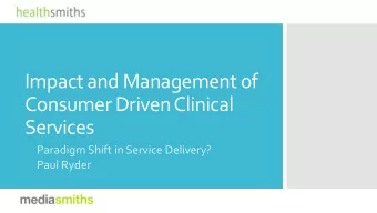 Impact and Management of  Consumer Driven Clinical  Services  Paradigm Shift in Service Delivery?