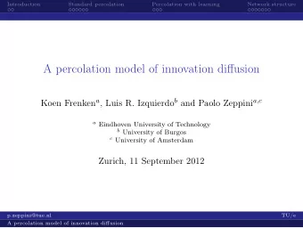 A percolation model of innovation diffusion Koen Frenken a , Luis R. Izquierdo b and Paolo Zeppini