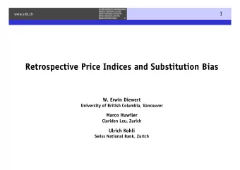 Retrospective Price Indices and Substitution Bias  Retrospective Price Indices and Substitution