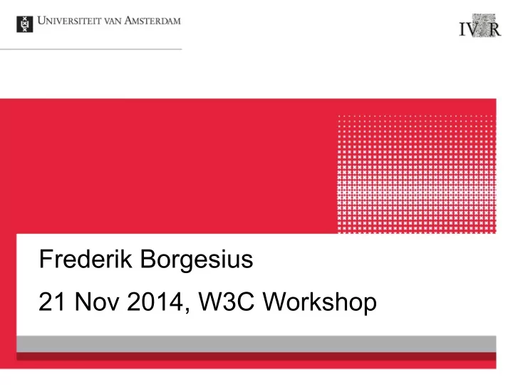 frederik borgesius 21 nov 2014 w3c workshop defending