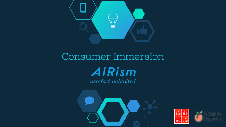 consumer immersion today s agenda