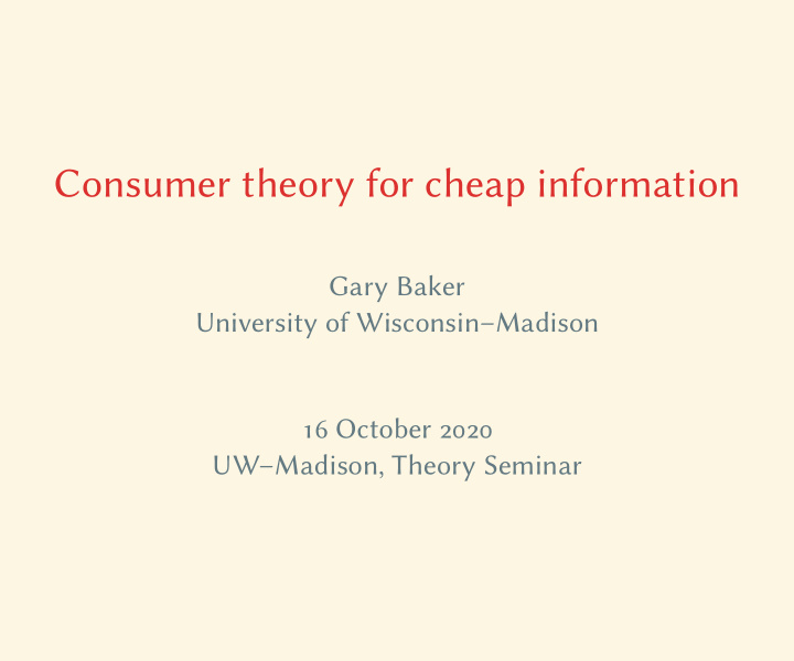 consumer theory for cheap information