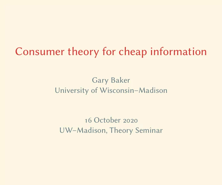 consumer theory for cheap information