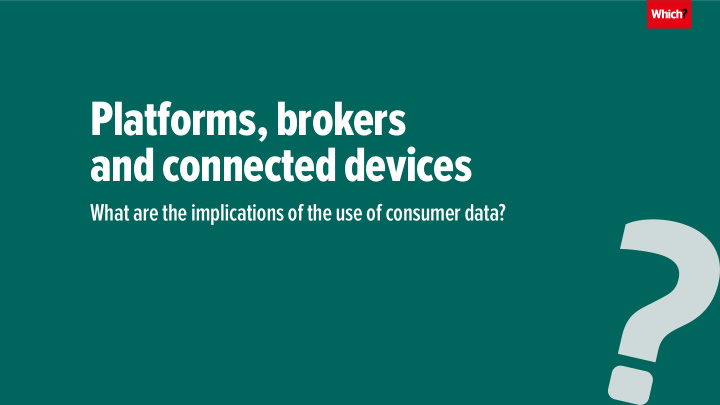 platforms brokers and connected devices