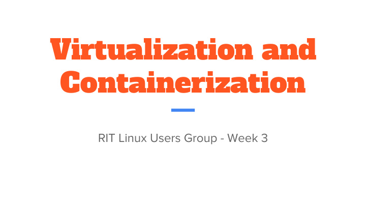virtualization and containerization what is