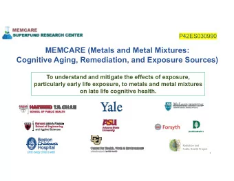 MEMCARE (Metals and Metal Mixtures:  Cognitive Aging, Remediation, and Exposure Sources)  To