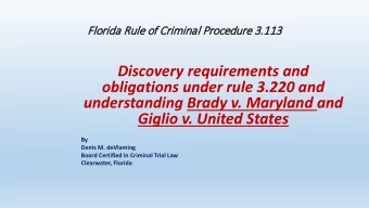 Discovery requirements and  obligations under rule 3.220 and  understanding Brady v. Maryland and