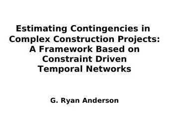 Complex Construction Projects:  A Framework Based on  Constraint Driven  Temporal Networks  G. Ryan