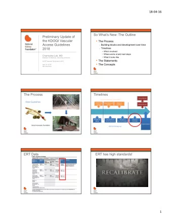 18-04-16  So Whats New: The Outline  Preliminary Update of  the KDOQI Vascular  The Process