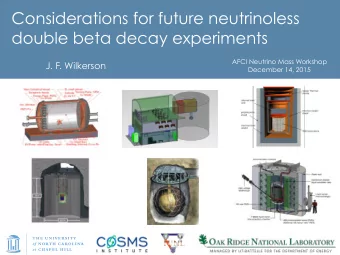 Considerations for future neutrinoless  double beta decay experiments AFCI Neutrino Mass Workshop
