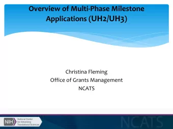 UH2/UH3 Applications  On July 11, 2016, NCATS issued a Notice of Intent to publish  a Funding