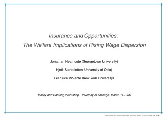 Insurance and Opportunities:  The Welfare Implications of Rising Wage Dispersion  Jonathan