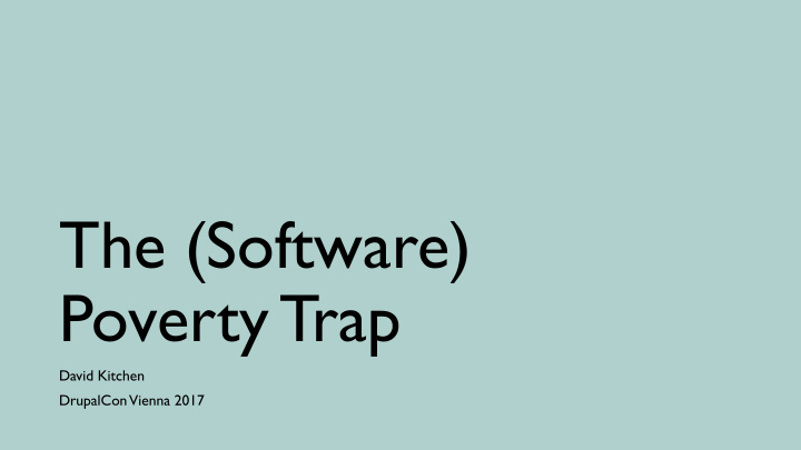 the software poverty trap
