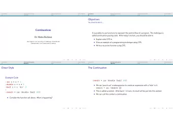 Objectives  You should be able to ...  Continuations It is possible to use functions to represent