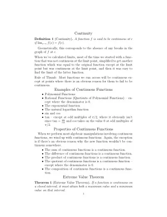 Continuity Definition 1 (Continuity) . A function f is said to be continuous at c if lim x  c f