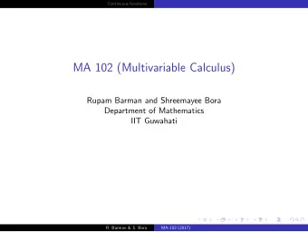 MA 102 (Multivariable Calculus)  Rupam Barman and Shreemayee Bora  Department of Mathematics  IIT