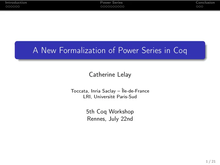 a new formalization of power series in coq