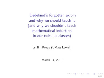 Dedekinds forgotten axiom  and why we should teach it  (and why we shouldnt teach