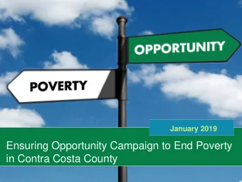Ensuring Opportunity Campaign to End Poverty  in Contra Costa County  What is  Ensuring