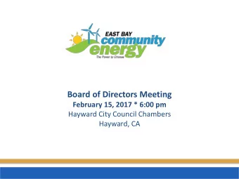 Board of Directors Meeting  February 15, 2017 * 6:00 pm  Hayward City Council Chambers  Hayward, CA