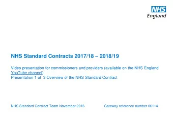 NHS Standard Contracts 2017/18  2018/19  Video presentation for commissioners and providers