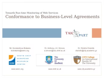 Conformance to Business-Level Agreements  Mr. Konstantinos Bratanis  Dr. Anthony J.H. Simons  Dr.