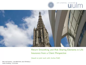 Return Smoothing and Risk Sharing Elements in Life  Insurance from a Client Perspective  (based on