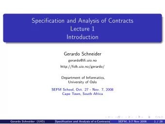 Specification and Analysis of Contracts  Lecture 1  Introduction  Gerardo Schneider