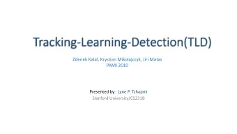 Tracking-Learning-Detection(TLD)  Zdenek Kalal, Krystian Mikolajczyk, Jiri Matas  PAMI 2010