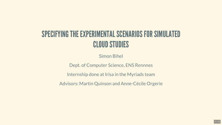 specifying the experimental scenarios for simulated cloud