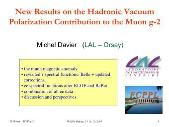 New Results on the Hadronic Vacuum  Polarization Contribution to the Muon g-2  Michel Davier   (LAL