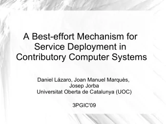 A Best-effort Mechanism for  Service Deployment in  Contributory Computer Systems  Daniel Lzaro,