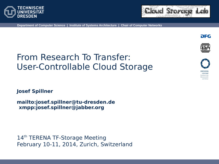 from research t o t ransfer user controllable cloud