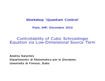 Controllability of Cubic Schroedinger  Equation via Low-Dimensional Source Term  Andrey Sarychev