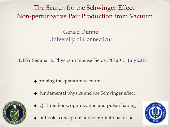the search for the schwinger effect non perturbative pair