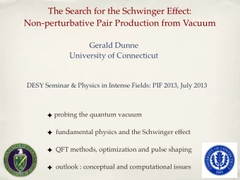 The Search for the Schwinger Effect:  Non-perturbative Pair Production from Vacuum  Gerald Dunne