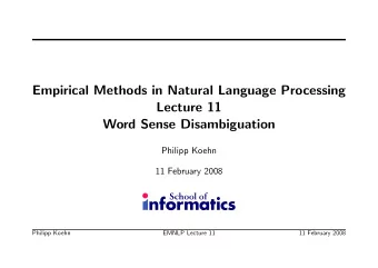 Empirical Methods in Natural Language Processing  Lecture 11  Word Sense Disambiguation  Philipp