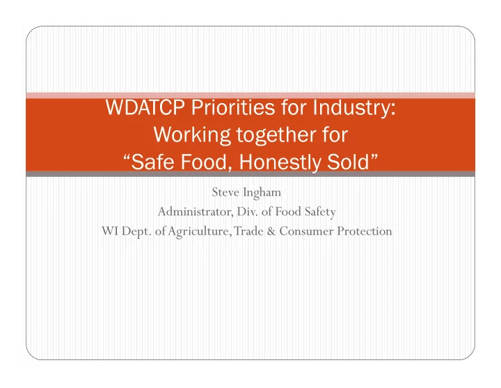 wdatcp priorities for industry working together for safe